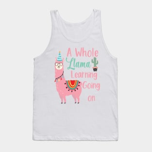 A WHOLE LLAMA LEARNING GOING ON Tank Top